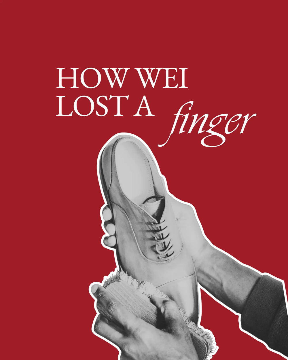 How Wei Lost a Finger