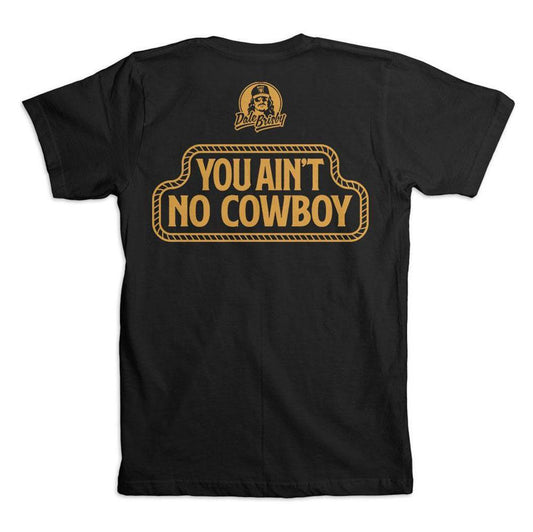 Dale Brisby T-Shirt You Ain't No Cowboy Pocket Black T66